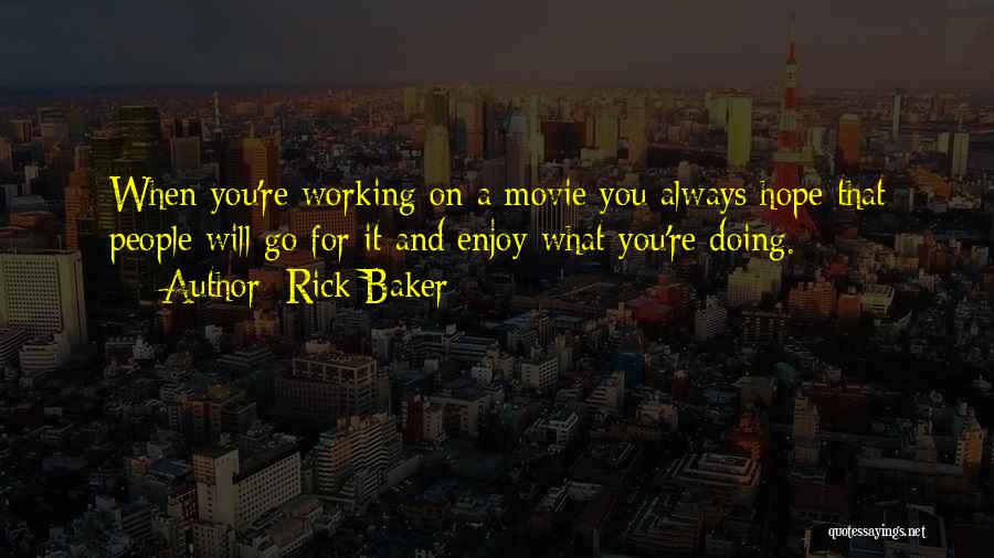 Rick Baker Quotes 276314