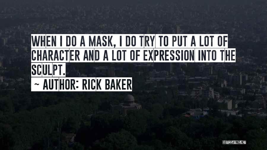 Rick Baker Quotes 654915