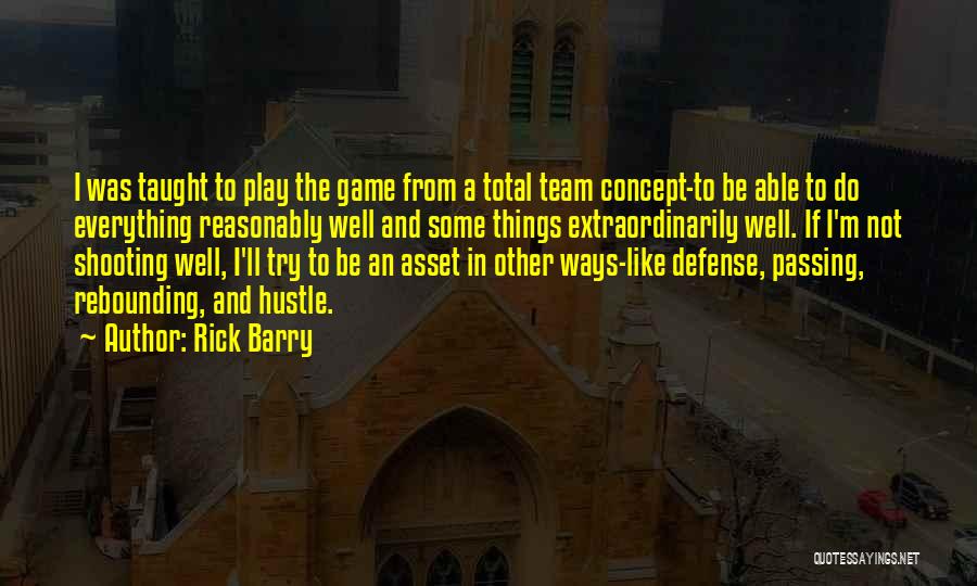 Rick Barry Quotes 1337029