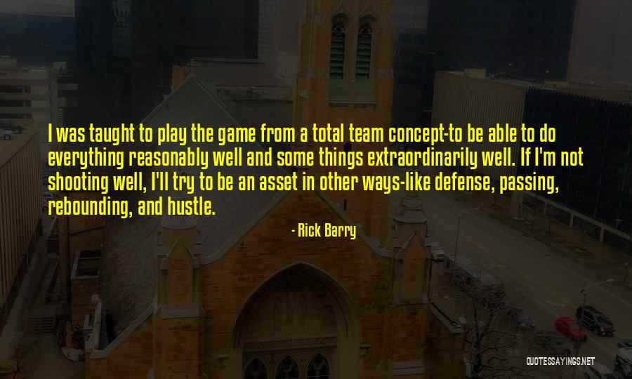 Rick Barry Quotes 1337029