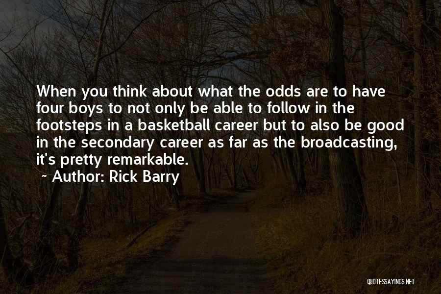 Rick Barry Quotes 2259400