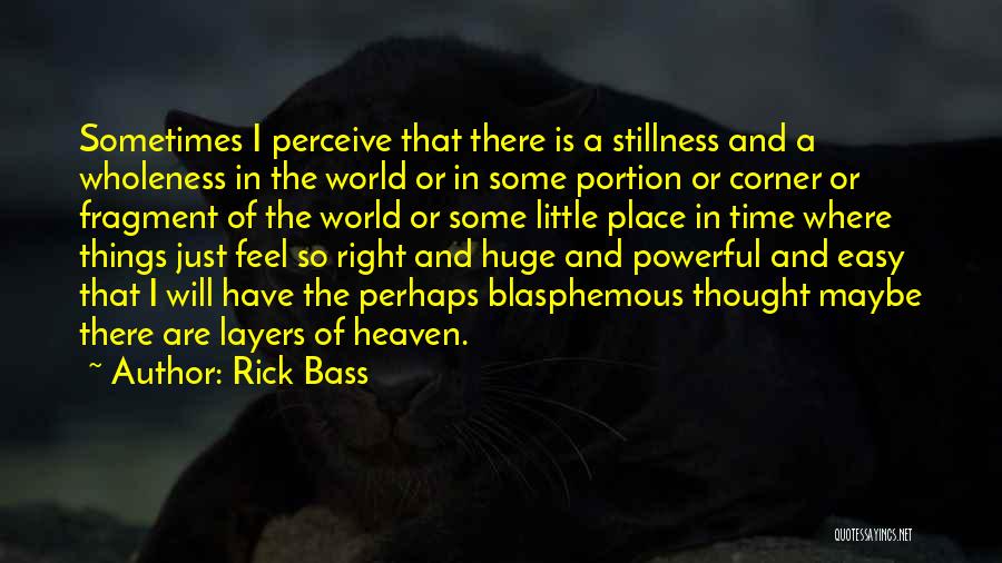 Rick Bass Quotes 1235008