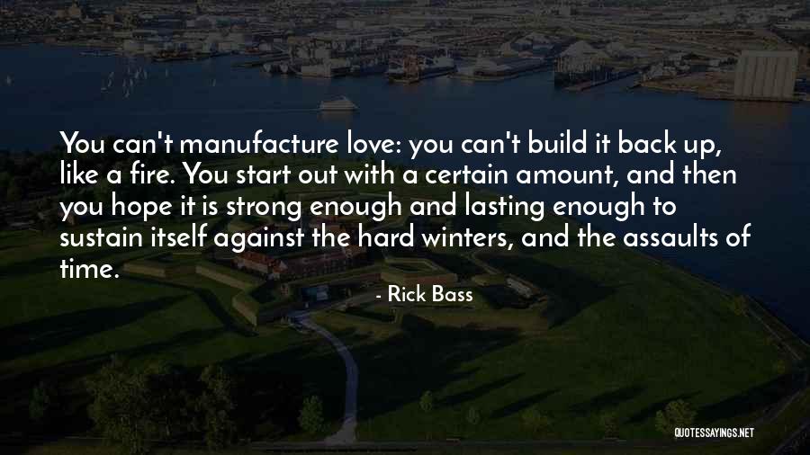 Rick Bass Quotes 1267479