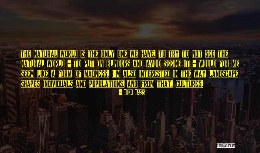 Rick Bass Quotes 1922200 Rick Bass Quotes 1922200