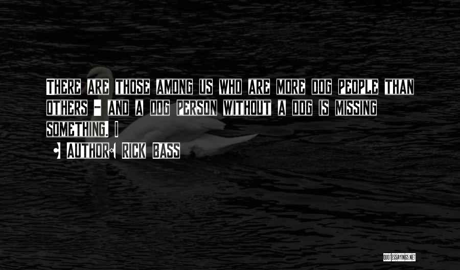 Rick Bass Quotes 1963133
