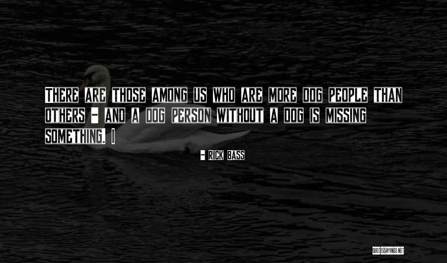 Rick Bass Quotes 1963133 Rick Bass Quotes 1963133