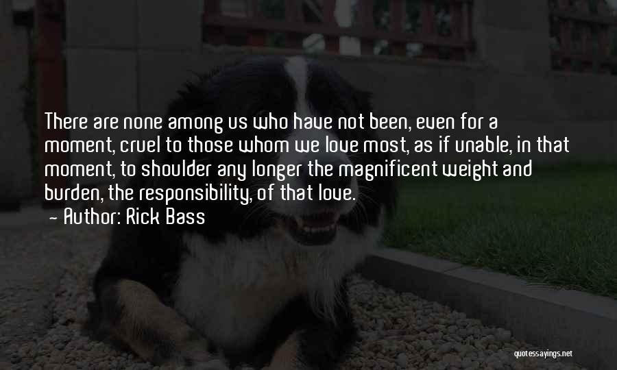 Rick Bass Quotes 2046259