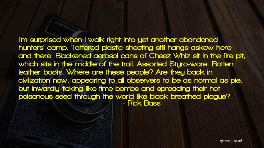 Rick Bass Quotes 2081774 Rick Bass Quotes 2081774
