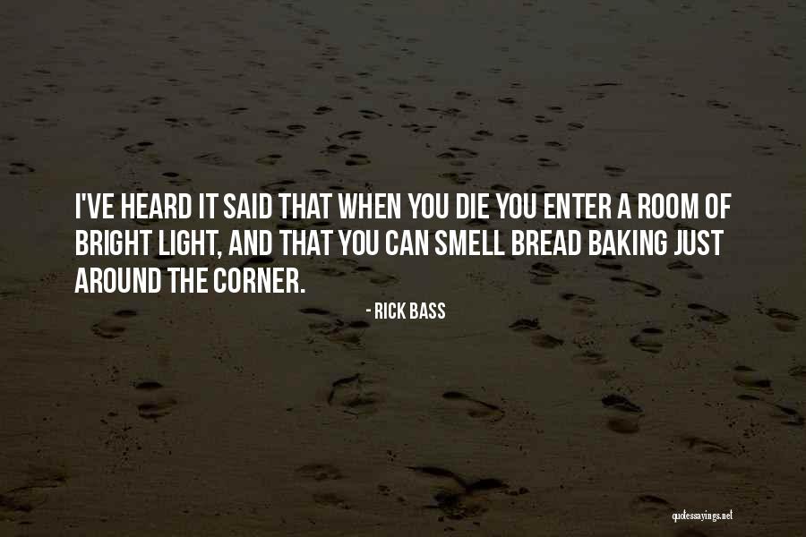 Rick Bass Quotes 2199161 Rick Bass Quotes 2199161