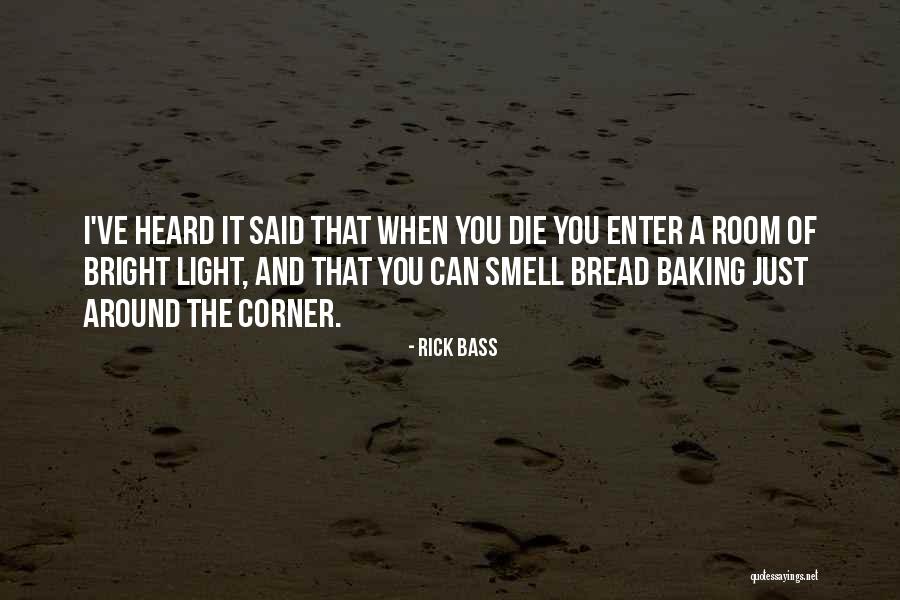 Rick Bass Quotes 2199161