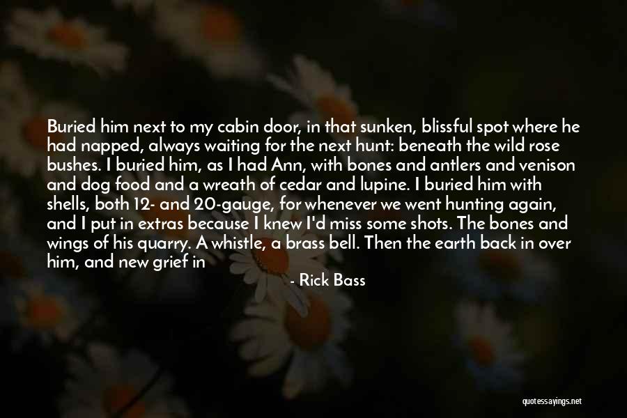 Rick Bass Quotes 505477