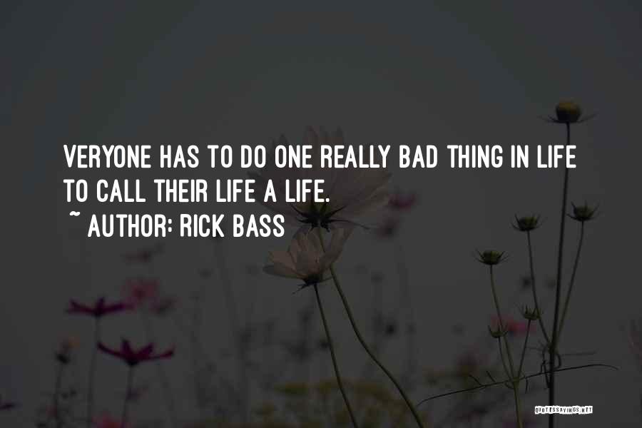Rick Bass Quotes 579891