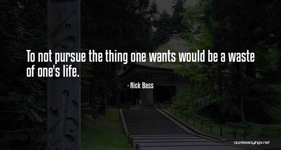 Rick Bass Quotes 601497