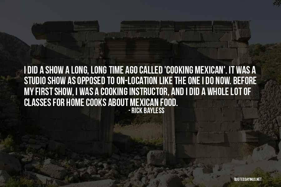 Rick Bayless Quotes 1421611