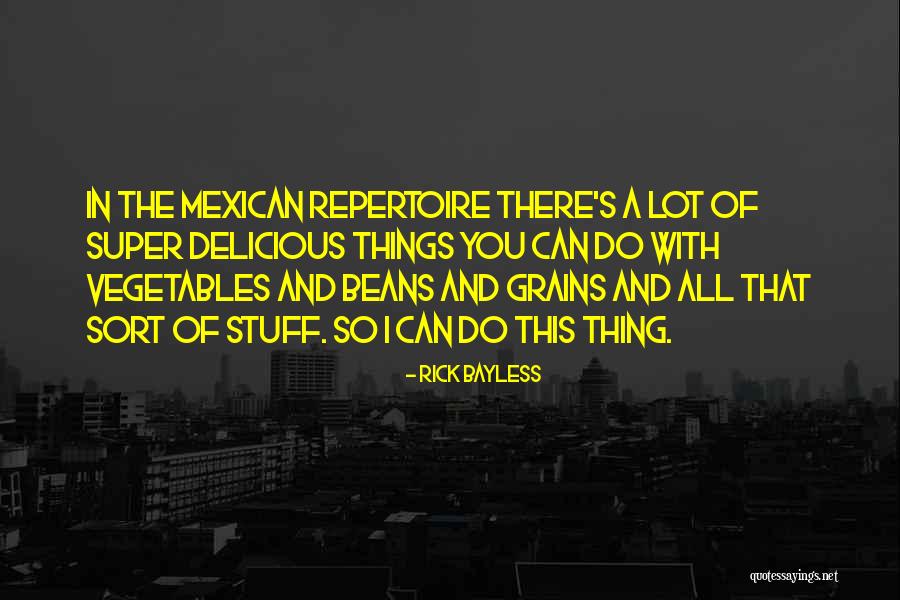 Rick Bayless Quotes 1527184