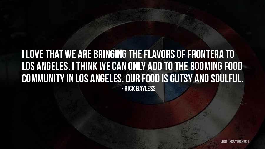 Rick Bayless Quotes 2035853 Rick Bayless Quotes 2035853
