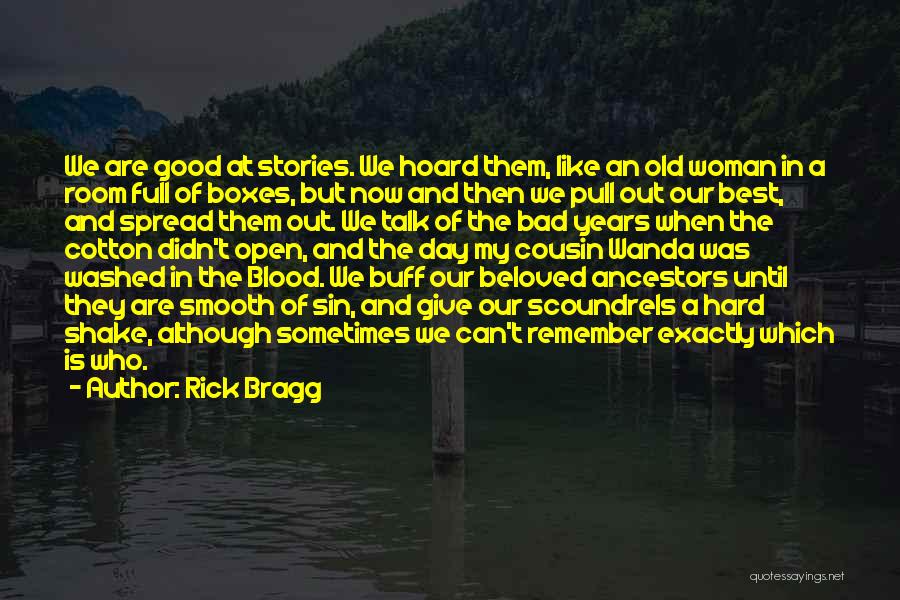 Rick Bragg Quotes 1031812