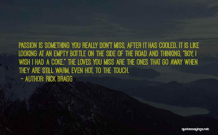 Rick Bragg Quotes 1049748