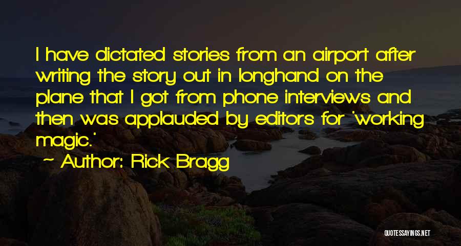Rick Bragg Quotes 1542230