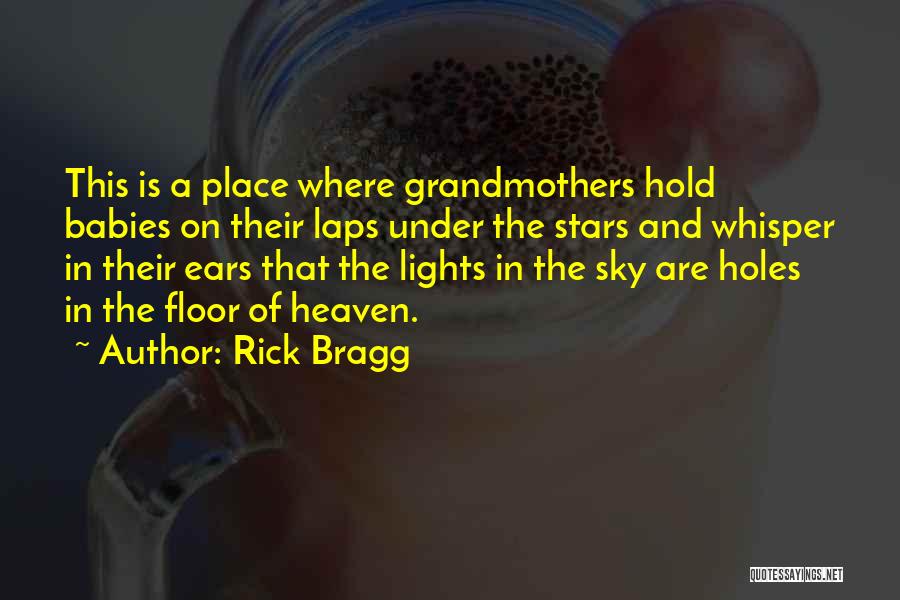 Rick Bragg Quotes 2014514