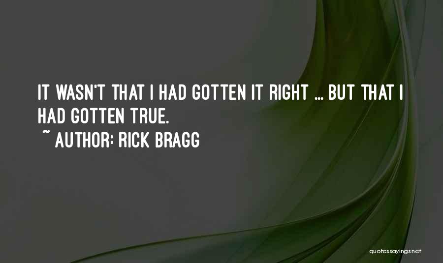 Rick Bragg Quotes 404745