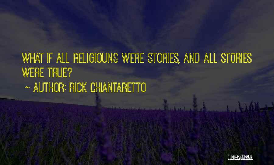 Rick Chiantaretto Quotes 170360