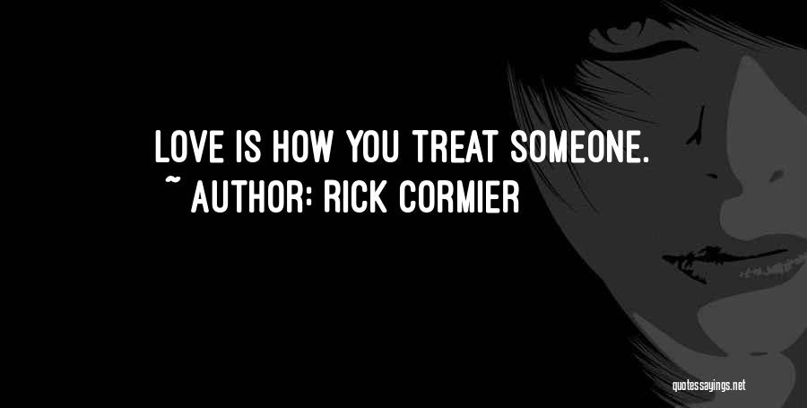 Rick Cormier Quotes 1704613