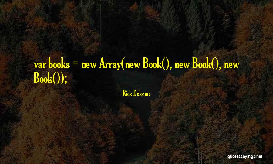 Rick Delorme Quotes 1916372 Rick Delorme Quotes 1916372