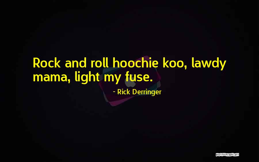 Rick Derringer Quotes 1844804 Rick Derringer Quotes 1844804