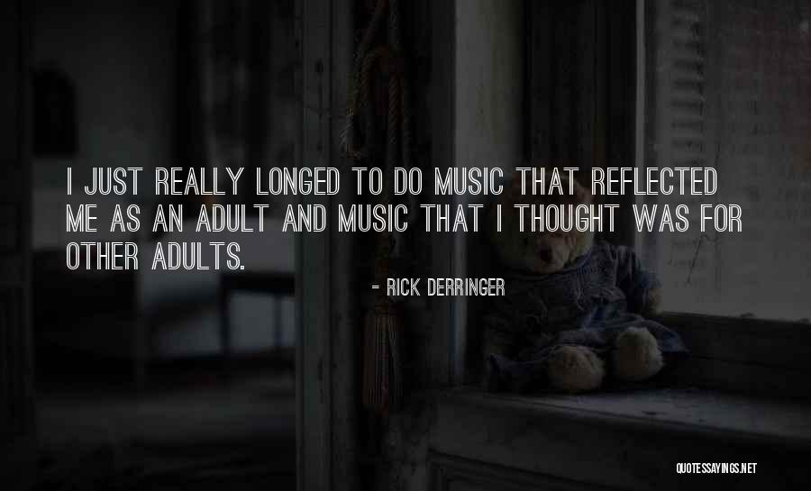 Rick Derringer Quotes 1956179 Rick Derringer Quotes 1956179