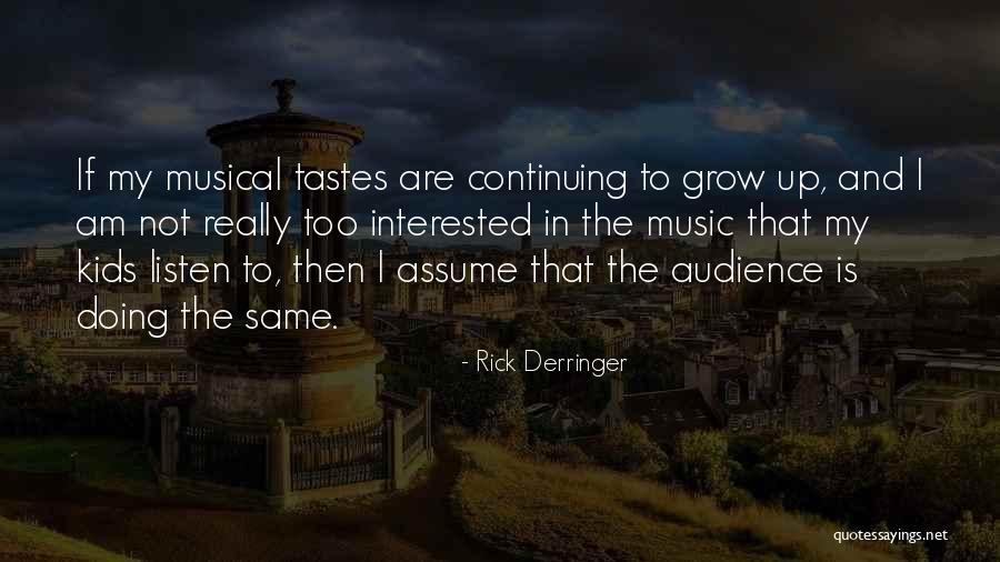 Rick Derringer Quotes 2123169 Rick Derringer Quotes 2123169