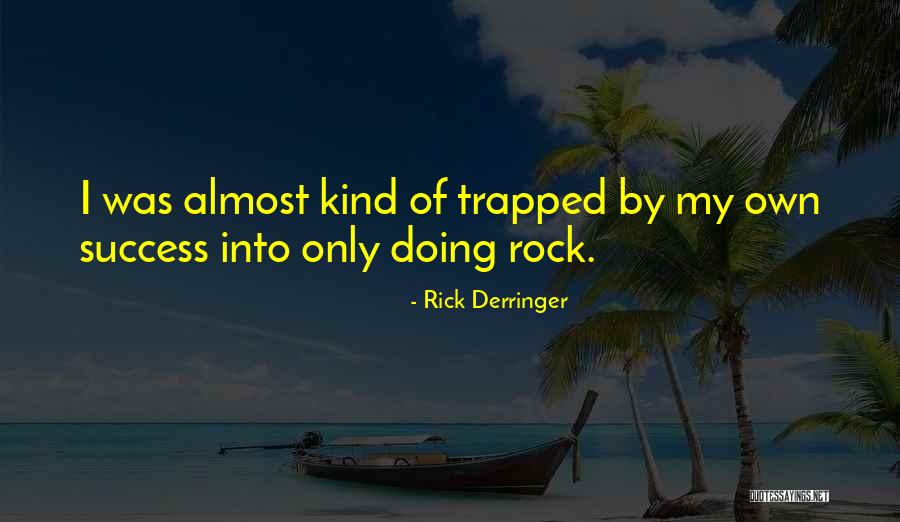 Rick Derringer Quotes 310296