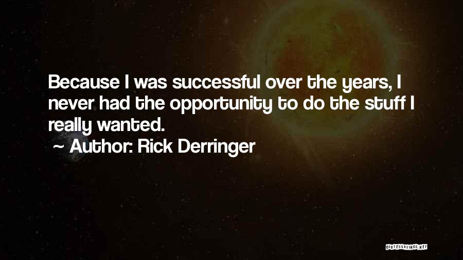 Rick Derringer Quotes 484245