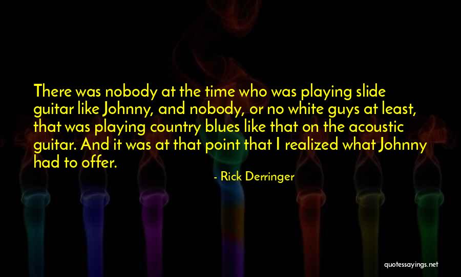 Rick Derringer Quotes 881250