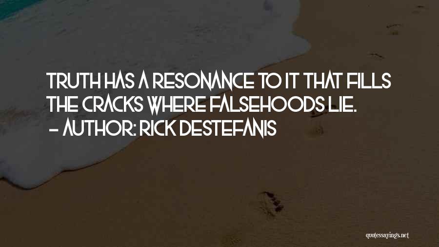 Rick DeStefanis Quotes 1278082