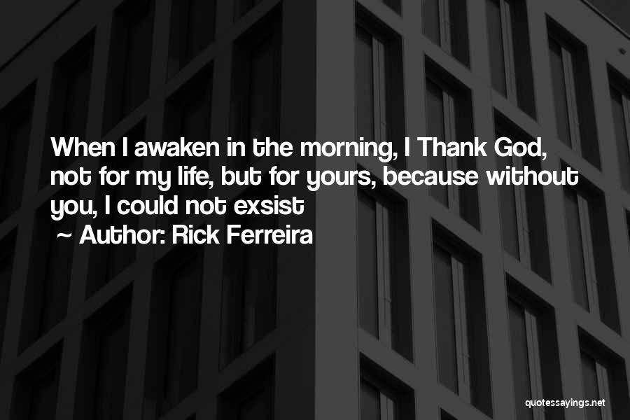 Rick Ferreira Quotes 1276057