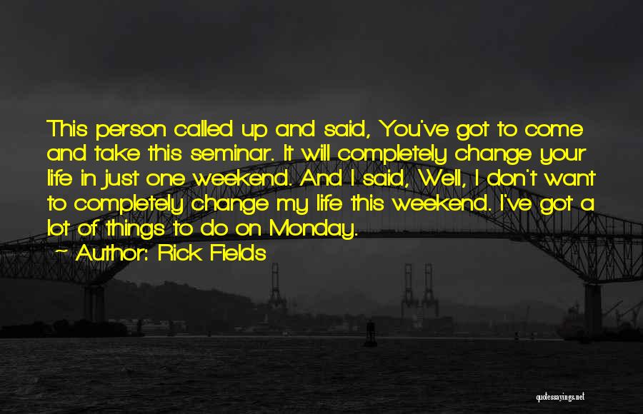 Rick Fields Quotes 1185370