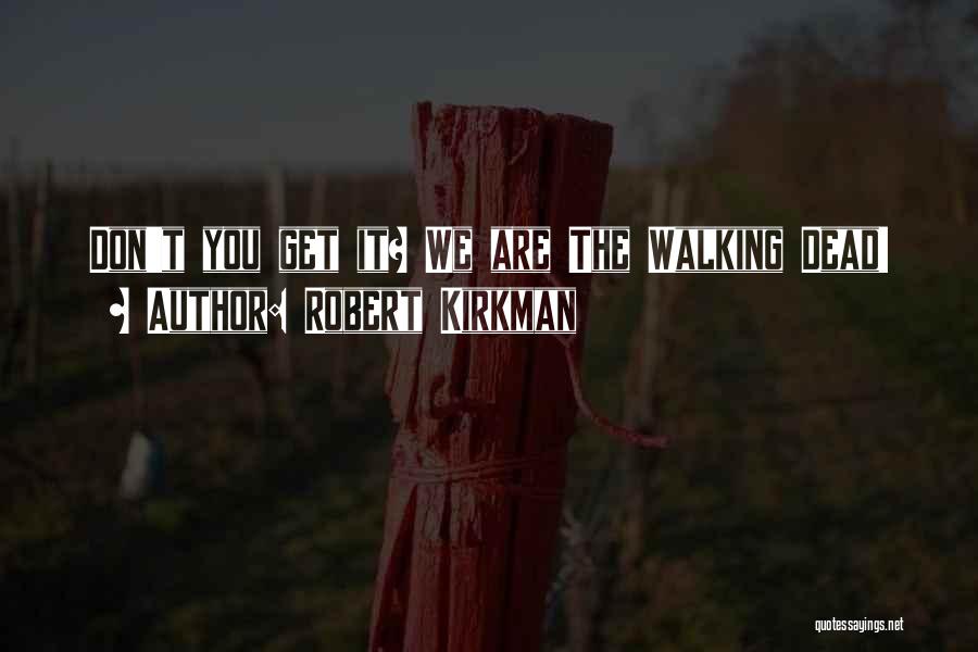 Rick Grimes Quotes By Robert Kirkman