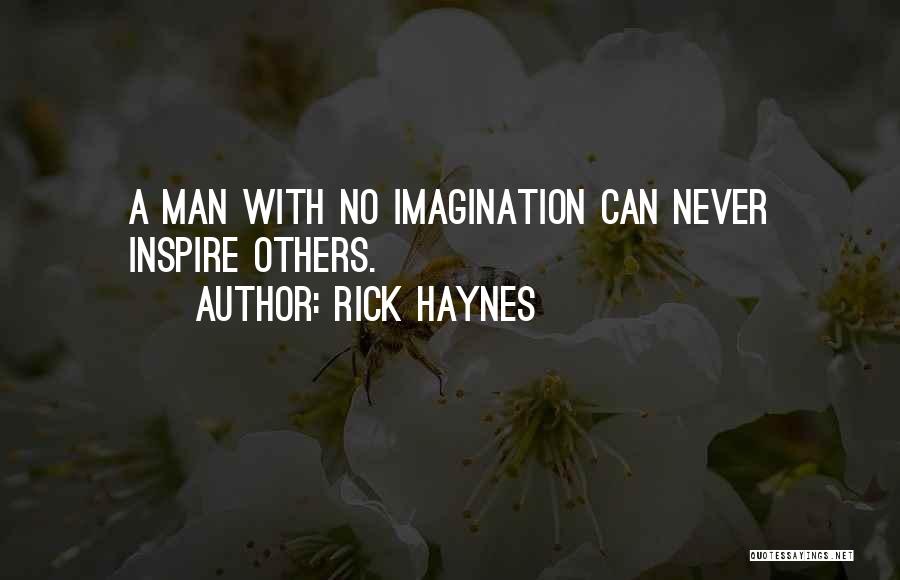 Rick Haynes Quotes 1018249