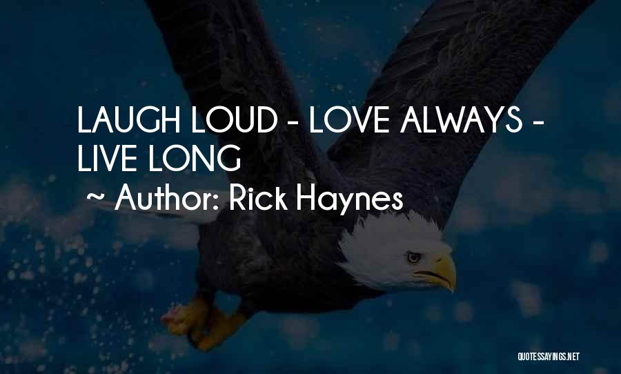 Rick Haynes Quotes 1126603