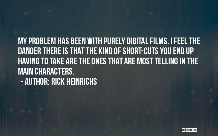 Rick Heinrichs Quotes 1096274