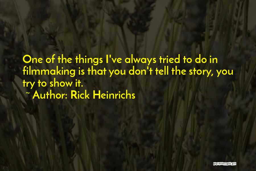 Rick Heinrichs Quotes 1787987