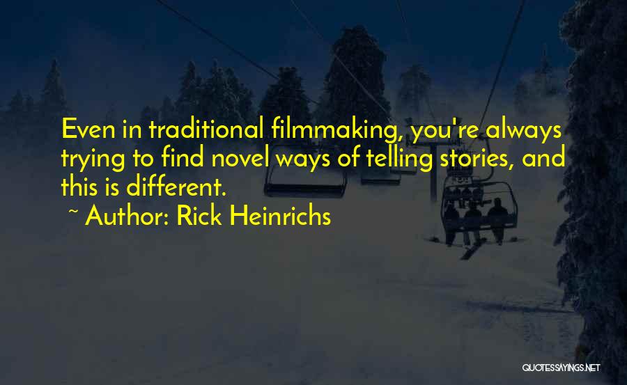 Rick Heinrichs Quotes 1822141