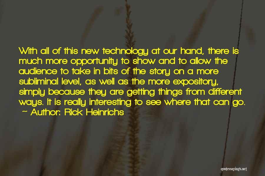 Rick Heinrichs Quotes 678677