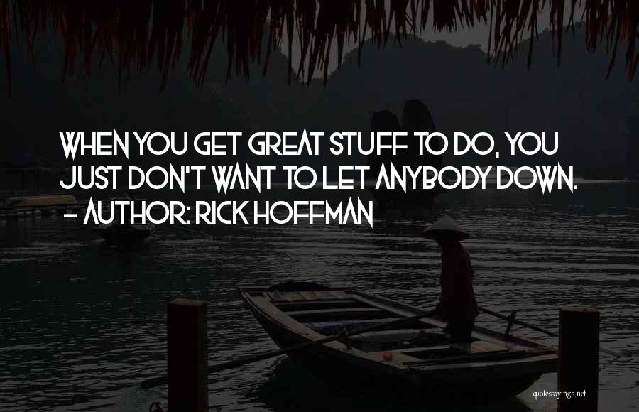 Rick Hoffman Quotes 1036904