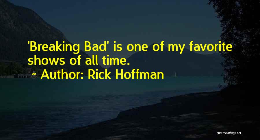 Rick Hoffman Quotes 211717