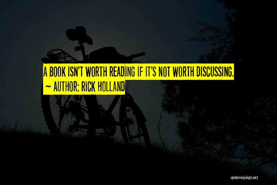 Rick Holland Quotes 834238