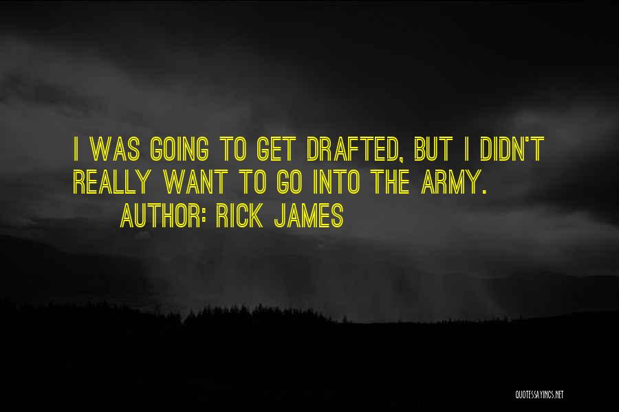 Rick James Quotes 1630487