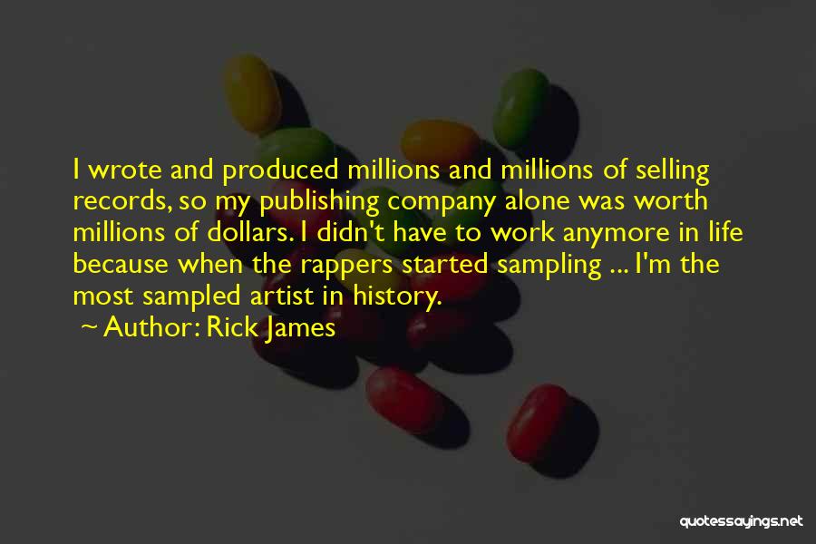 Rick James Quotes 545245