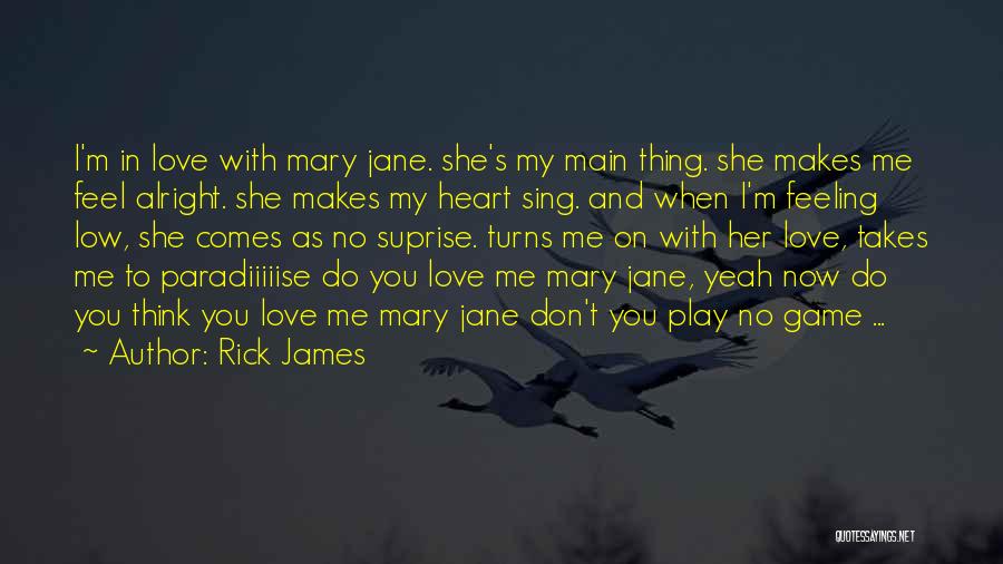 Rick James Quotes 923785